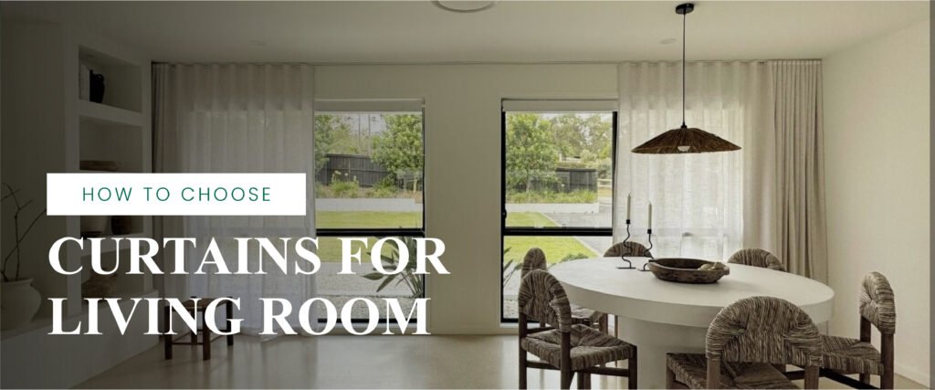 HOW TO CHOOSE CURTAINS FOR LIVING ROOM
